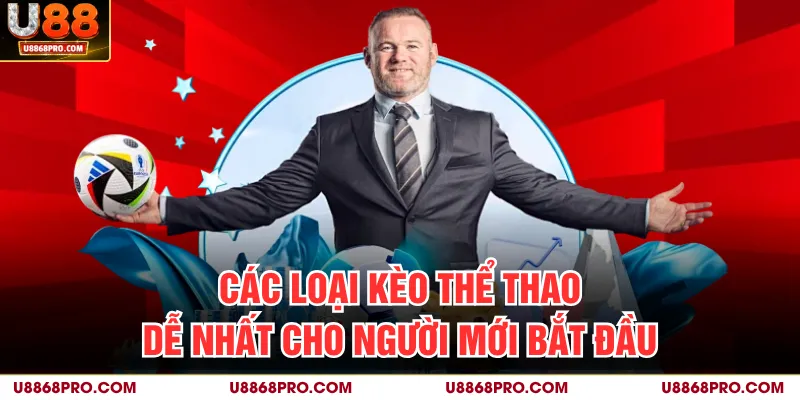Các loại kèo thể thao dễ nhất cho người mới bắt đầu