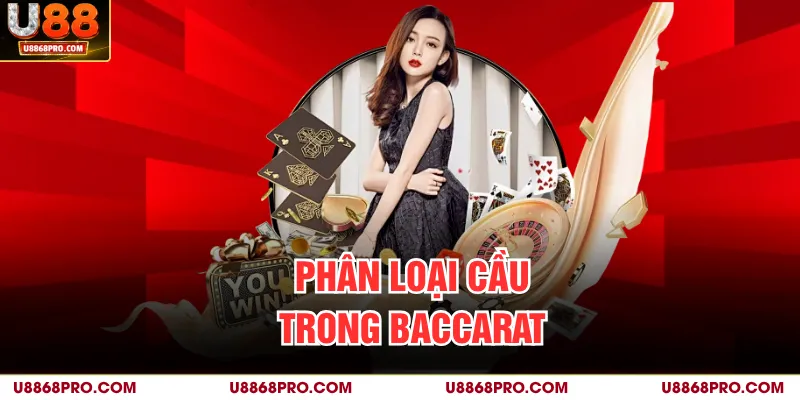 Phân loại cầu trong Baccarat